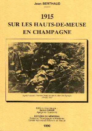 1915 sur les Hauts de Meuse, en Champagne (Jean Berthaud - Ed. 1990)